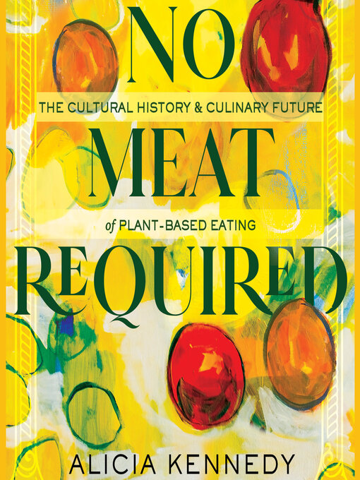 Title details for No Meat Required by Alicia Kennedy - Wait list